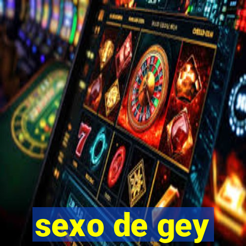 sexo de gey